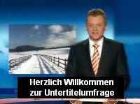 UT-Umfrage: Tagesschau mit Untertitel: Herzlich Willkomen zur Untertitelumfrage