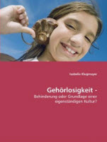 Gehrlosigkeit - Behinderung oder Grundlage einer eigenstndigen Kultur?