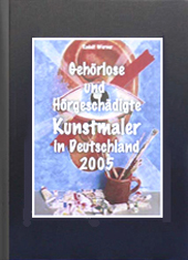 Gehrlose und hrgeschdigte Kunstmaler in Deutschland 2005