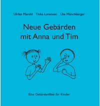 Neue Gebrden mit Anna und Tim