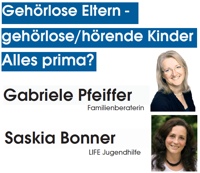 Gehrlose Eltern – gehrlose/hrende Kinder. Alles prima?