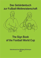 Das Gebärdenbuch zur Fußball-Weltmeisterschaft, The Sign Book of the Football World Cup