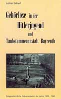 Buchtitel 'Gehrlose in der Hitlerjugend und Taubstummenanstalt Bayreuth