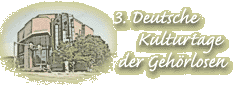 3. Kulturtage der Gehrlosen 