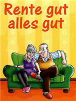 Rente gut, alles gut