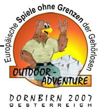 Europische Spiele ohne Grenzen der Gehrlosen  OUTDOOR ADVENTURE Dornbirn 2007 Oesterreich 